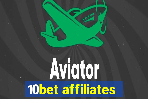 10bet affiliates